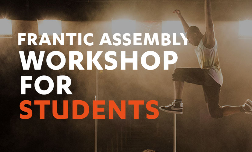 Frantic Assembly Workshop for Students