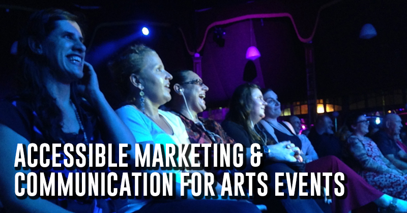 Audience laughing and smiling as they enjoy a performance at Fringe World 2015. Over the images is the title of the course "Accessible Marketing & Communication for Arts Events"